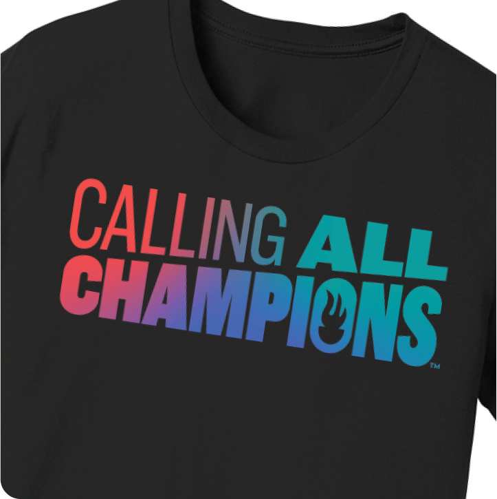 Calling All Champions™